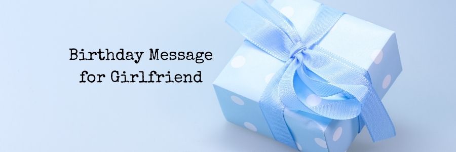 Birthday Message for Girlfriend