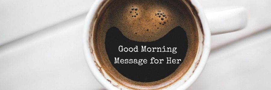Good Morning Message for Her