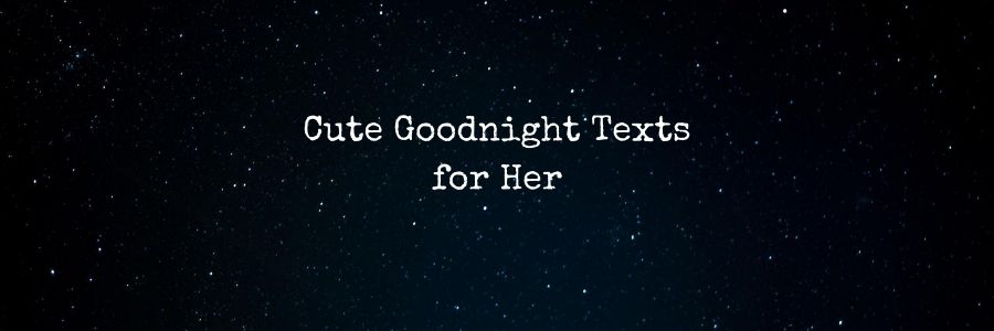 Goodnight Texts for Her