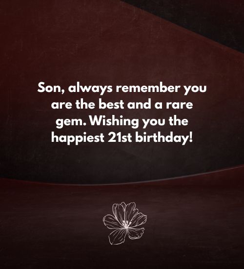 21st Birthday Wishes for Son from Dad