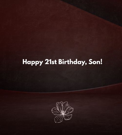 21st Birthday Wishes for Son
