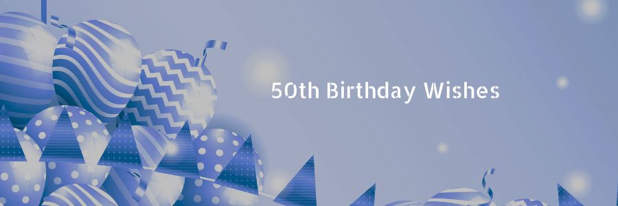 50th Birthday Wishes