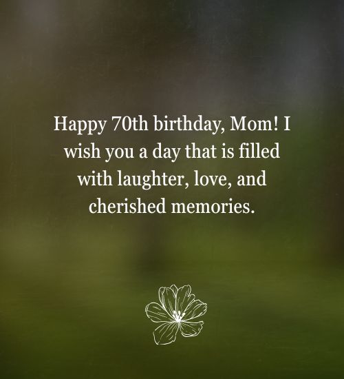 70th Birthday Messages for Mom 70th Birthday Messages for Mom