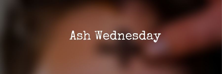 Ash Wednesday Quotes