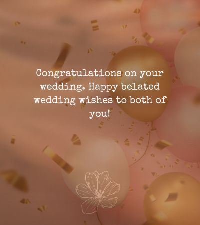 Belated Wedding Wishes to Friend