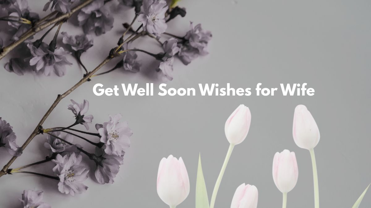 Best Get Well Soon Wishes for Wife