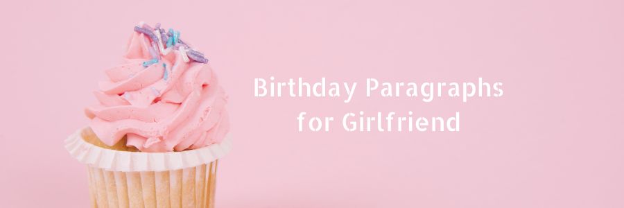 Birthday Paragraphs for Girlfriend