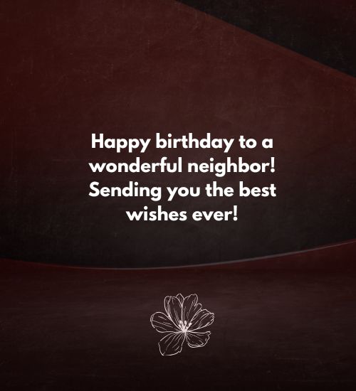 Birthday Wishes for Neighbor