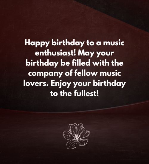 Birthday Wishes for Someone Who Loves Music Birthday Wishes for Someone Who Loves Music