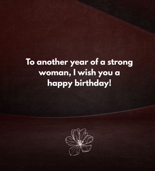 Birthday Wishes for a Strong Woman Birthday Wishes for a Strong Woman