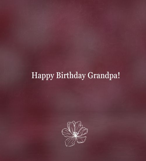 birthday wishes to grandpa birthday wishes to grandpa