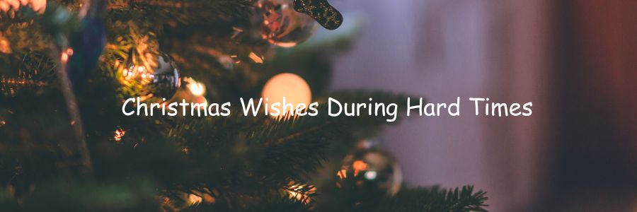 Christmas-Wishes-during-Hard-Times