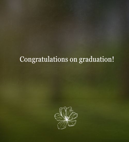 Congratulations Graduation Wishes
