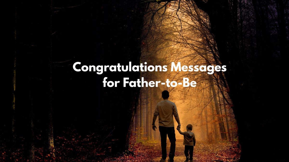 Congratulations Messages for Father-to-Be