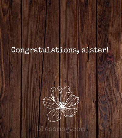 Congratulations Messages for Sister