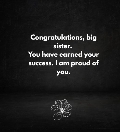 Congratulations to My Sister on Her Success Congratulations to My Sister on Her Success