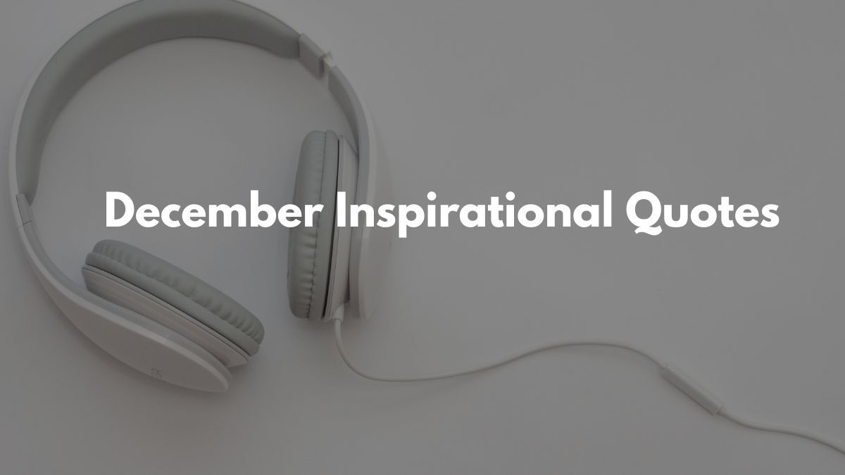 December Inspirational Quotes
