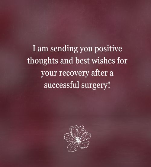 Encouraging Words after Surgery
