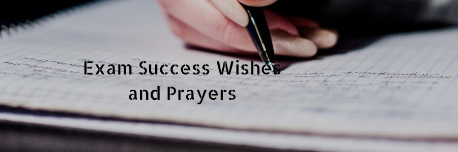 Exam Success Wishes and Prayers