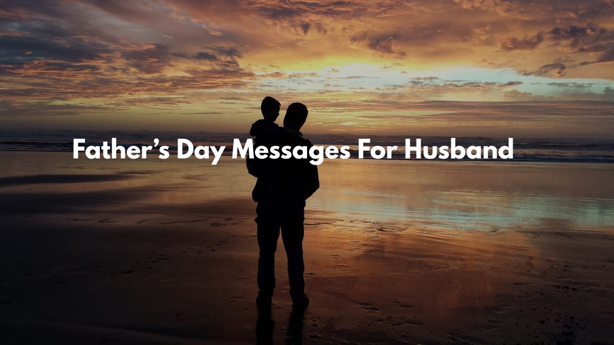 Father’s Day Messages For Husband