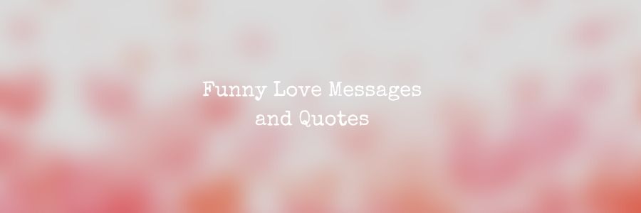 Funny-Love-Messages-and-Quotes