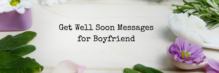 Get-Well-Soon-Messages-for-Boyfriend-Wishes-Quotes