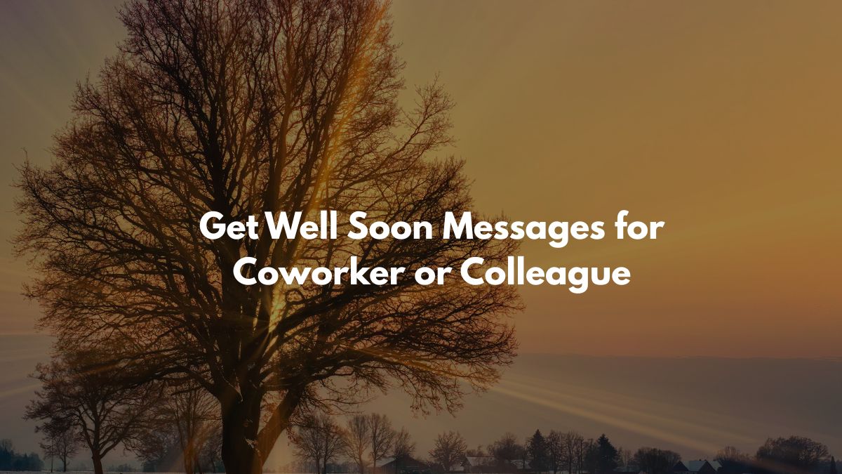 Get Well Soon Messages for Coworker or Colleague