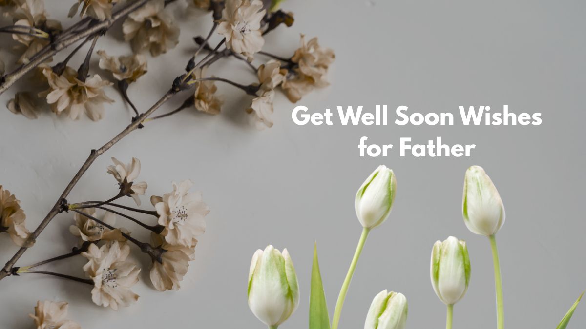 Get Well Soon Wishes for Father
