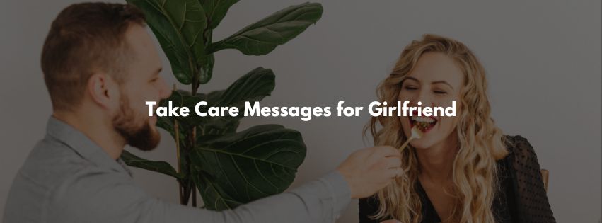 Girlfriend Take Care Messages