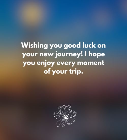 Good Luck on Your New Journey