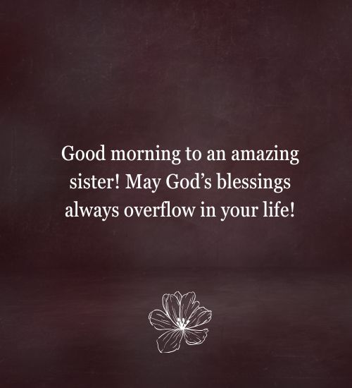 Good Morning Sister Blessings Good Morning Sister Blessings