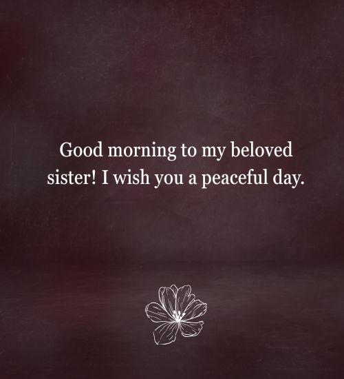 Good morning message for sister Good morning message for sister