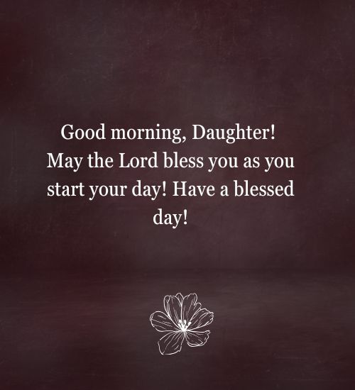 Good morning quotes for daughter Good morning quotes for daughter