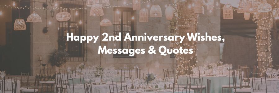 Happy 2nd Anniversary Wishes, Messages & Quotes