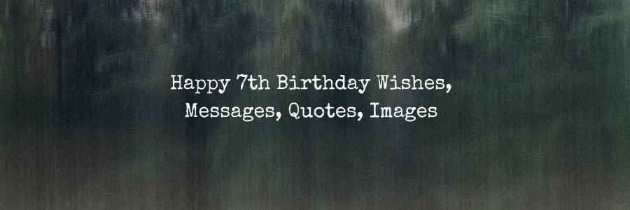 Happy-7th-Birthday-Wishes-Messages-Quotes-Images