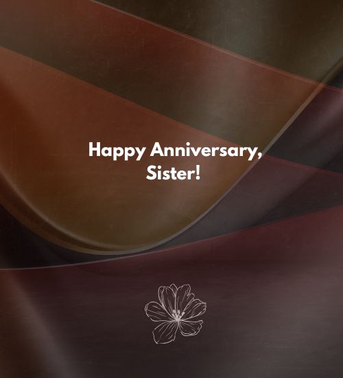 Happy Anniversary Sister