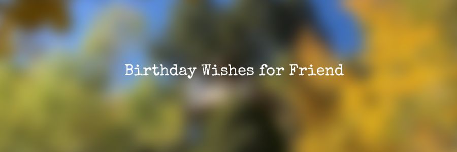 Happy-Birthday-Wishes-for-Friend