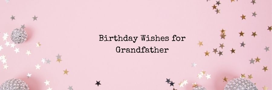 Happy-Birthday-Wishes-for-Grandfather