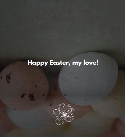 Happy Easter my love