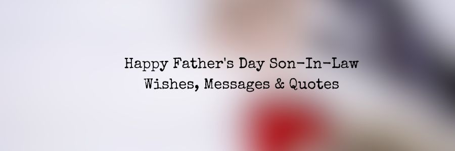 Happy-Fathers-Day-Wishes-for-Son-In-Law