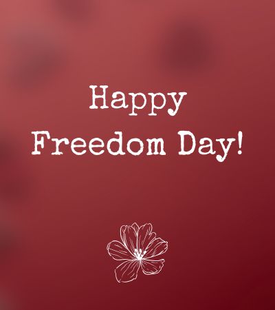 Happy Freedom Day