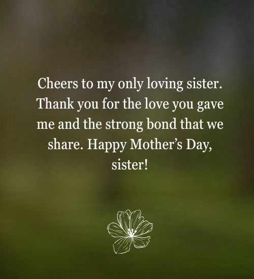 Happy Mothers Day Wishes for Sister