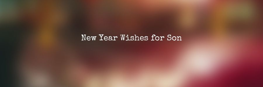 Happy-New-Year-Wishes-for-Son-Messages-Quotes