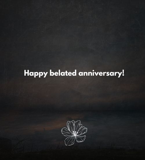 Happy belated anniversary