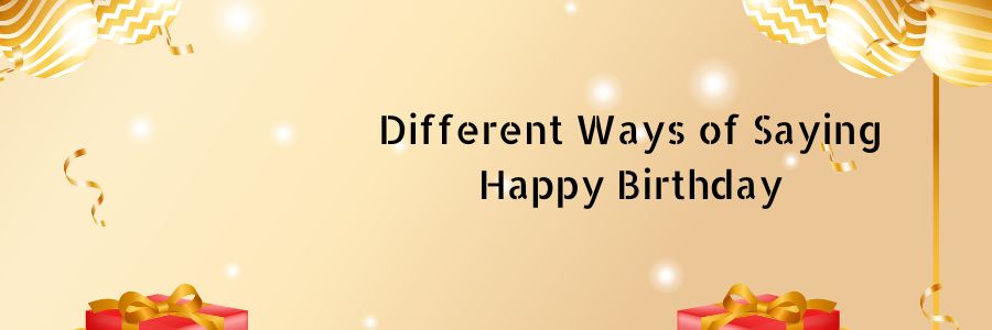 happy birthday in different ways