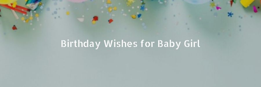 Heart Touching Birthday Wishes for Baby Girl