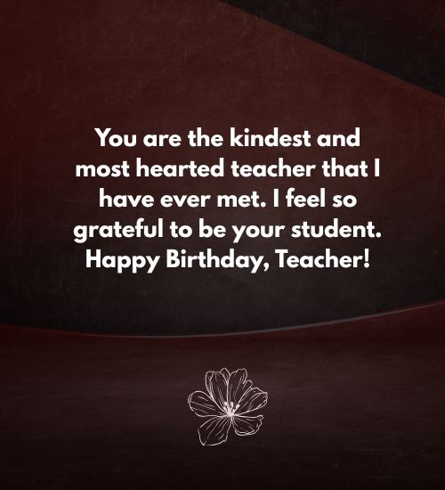 Heart Touching Birthday Wishes for Teacher