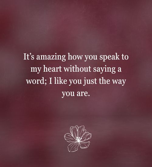 I Love You the Way You Are Quotes & Messages