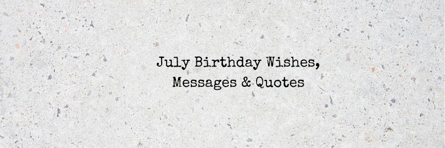 July-Birthday-Wishes-Messages-Quotes