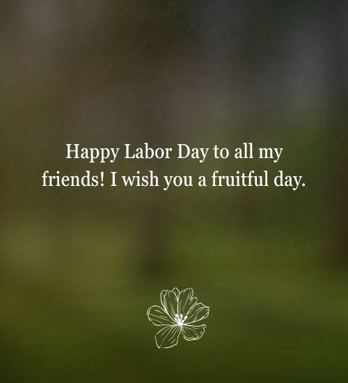 Labor Day Message to Friends Labor Day Message to Friends